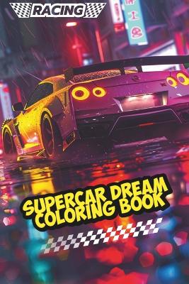 Book cover for Supercar Dream Coloring Book