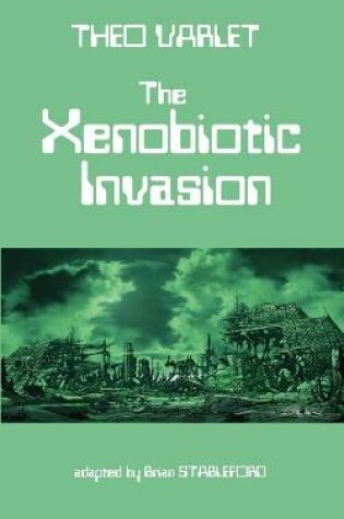 Cover of The Xenobiotic Invasion