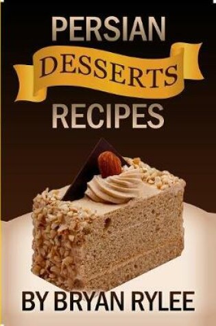 Cover of Easy Persian desserts Recipes