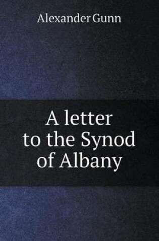 Cover of A letter to the Synod of Albany