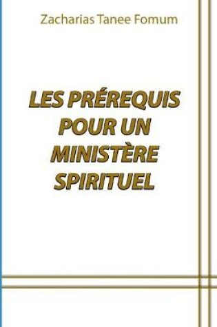 Cover of Les Prerequis Pour Un Ministere Spirituel