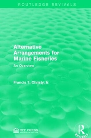 Cover of Alternative Arrangements for Marine Fisheries