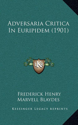Book cover for Adversaria Critica in Euripidem (1901)