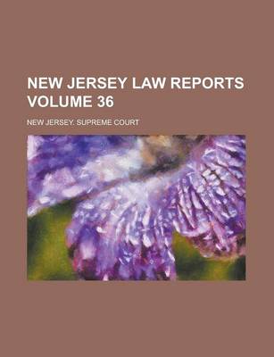 Book cover for New Jersey Law Reports Volume 36