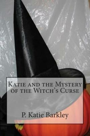Cover of Katie and the Mystery of the Witch's Curse