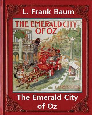 Book cover for The Emerald City of Oz (1910), by L. Frank Baum and John R. Neill(illustrated)original version