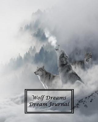 Book cover for Wolf Dreams Dream Journal