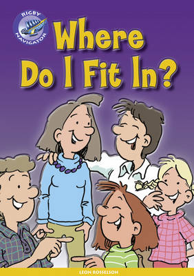 Book cover for Navigator New Guided Reading Fiction Year 4, Where Do I Fit In? GRP