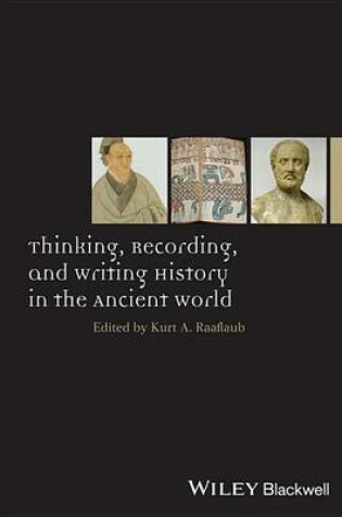 Cover of Thinking, Recording, and Writing History in the Ancient World
