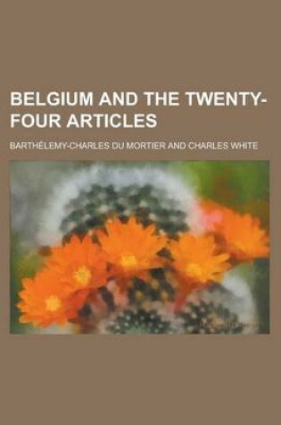 Cover of Belgium and the Twenty-Four Articles