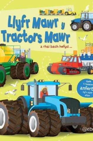 Cover of Llyfr Mawr y Tractors Mawr