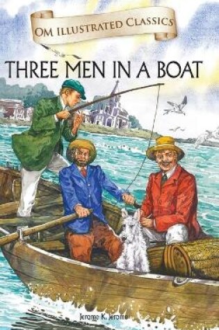 Cover of Three Man in a Boat-Om Illustrated Classics
