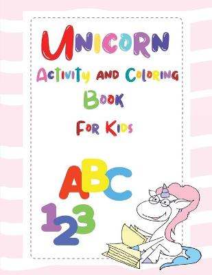 Book cover for Unicorn Activity and Coloring Book for Kids