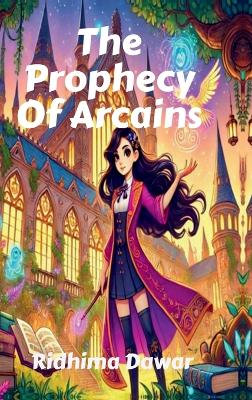 Cover of The Prophecy Of Arcains