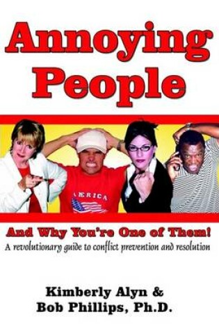 Cover of Annoying People and Why You're One of Them!