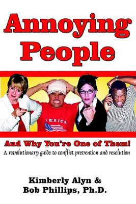 Cover of Annoying People and Why You're One of Them!