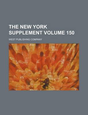 Book cover for The New York Supplement Volume 150