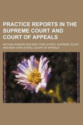 Cover of Practice Reports in the Supreme Court and Court of Appeals (Volume 9)