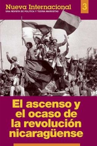 Cover of El Ascenso y el Ocaso de la Revolucion Nicaragueuse