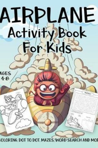 Cover of Airplane Activity Book for Kids Ages 4-8