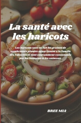 Cover of La sant� avec les haricots