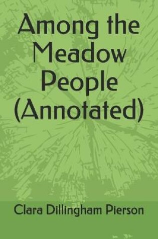 Cover of Among the Meadow People (Annotated)