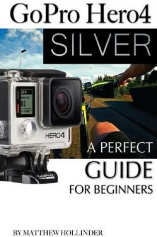 Cover of GoPro Hero4 Silver