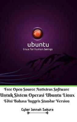 Book cover for Free Open Source Antivirus Software Untuk Sistem Operasi Ubuntu Linux Edisi Bahasa Inggris Standar Version