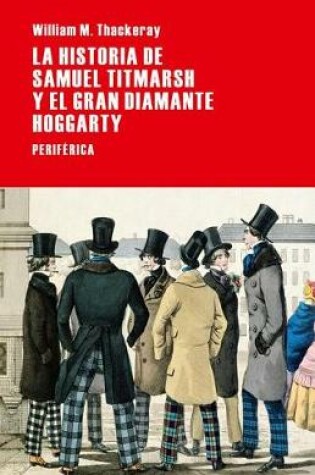 Cover of La Historia de Samuel Titmarsh Y El Gran Diamante Hoggarty