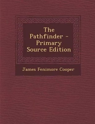 Book cover for The Pathfinder - Primary Source Edition