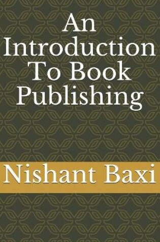 Cover of An Introduction To Book Publishing