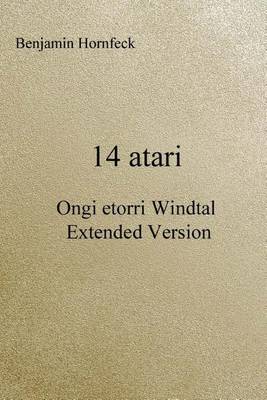 Book cover for 14 Atari - Ongi Etorri Windtal Extended Version