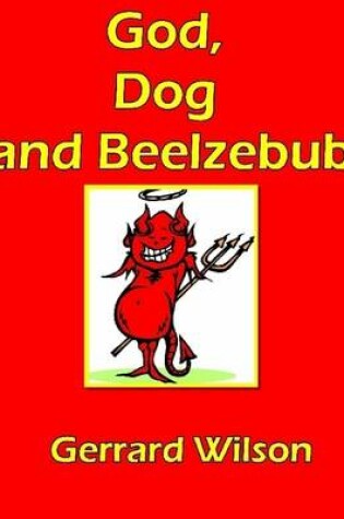 Cover of God, Dog and Beelzebub