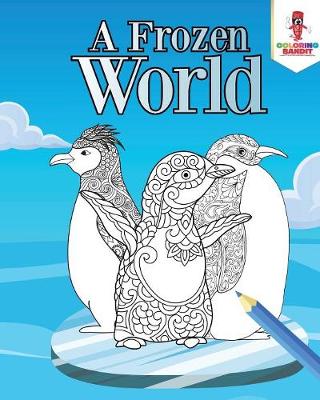 Book cover for A Frozen World