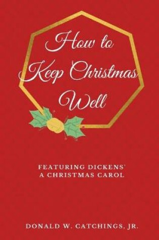 Cover of How to Keep Christmas Well