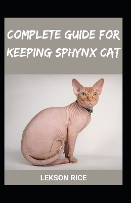 Cover of Complete Guide for keeping sphynx cat