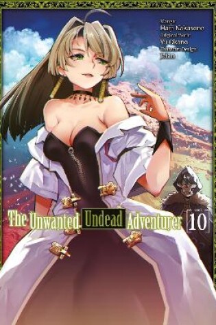 Cover of The Unwanted Undead Adventurer (Light Novel): Volume 10