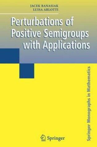 Cover of Perturbations of Positive Semigroups with Applications