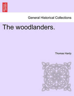 Book cover for The Woodlanders. Vol. III