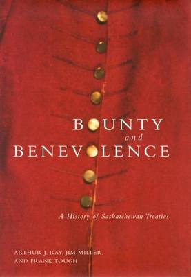 Book cover for Bounty and Benevolence: A Documentary History of Saskatchewan Treaties