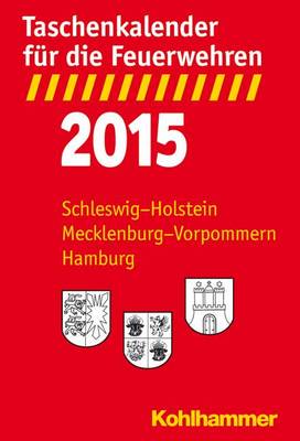 Book cover for Taschenkalender Fur Die Feuerwehren 2015 / Schleswig-Holstein, Mecklenburg-Vorpommern, Hamburg