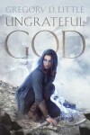 Book cover for Ungrateful God