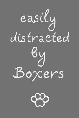 Book cover for Easily distracted by Boxers