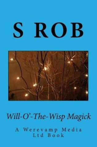 Cover of Will-O'-The-Wisp Magick