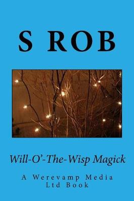 Book cover for Will-O'-The-Wisp Magick