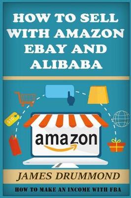 Book cover for How to Sell with Amazon, Ebay and Alibaba