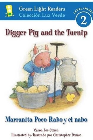 Cover of Digger Pig and the Turnip/marranita Poco Rabo Y El Nabo