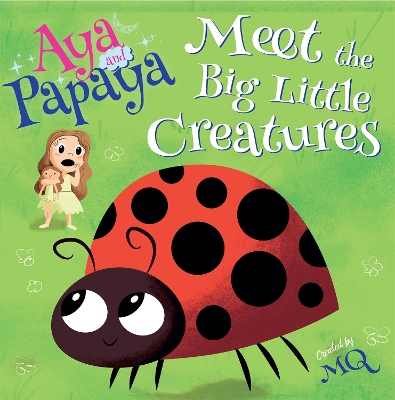 Book cover for AYA and PAPAYA Meet the Big Little Creatures