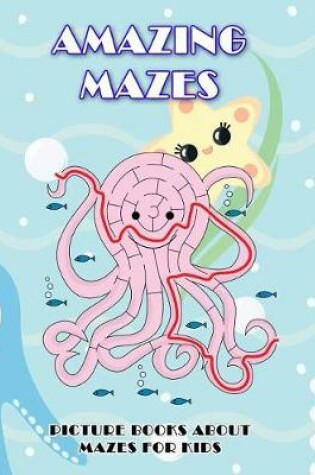 Cover of Amazing Mazes