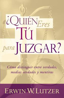 Book cover for Quien Eres Tu Para Juzgar?